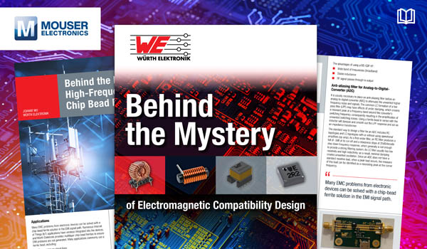 Würth Elektronik攜手貿澤電子推出全新電子書，助你簡化電磁兼容性設計